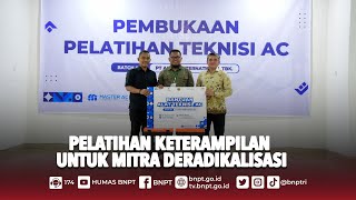 [BERITA] BNPT Dukung Densus 88 \u0026 PT. Astra Berikan Pelatihan Keterampilan untuk Mitra Deradikalisasi