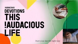 !Audacious Devotions: This Audacious Life - Seriously Fun - Weds 27th September 2023