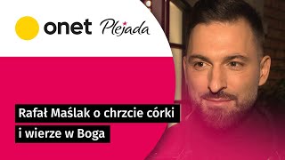 Rafał Maślak odpowiada na krytykę po chrzcie córki. \