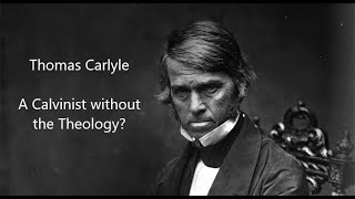 Thomas Carlyle and Scottish Calvinism