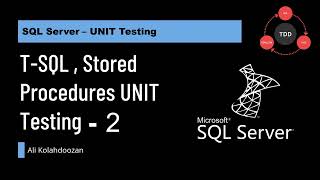 T-SQL , Stored Procedures UNIT Testing - Part 2