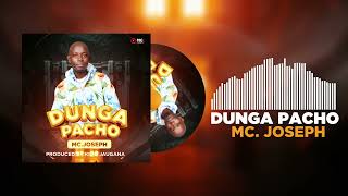 MC Joseph - Dunga Pacho (Prod. By Kido Jaugana)