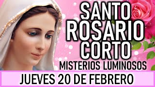 Santo Rosario Corto de hoy Jueves 20 de Febrero 🌟Misterios Luminosos 🌟Rosario a la Virgen María🌟