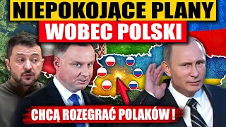 SZOKUJĄCE PLANY WOBEC POLSKI - CHCĄ NAS ROZEGRAĆ