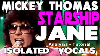 Starship - JANE - Mickey Thomas - Isolated Vocals - Analysis and Tutorial