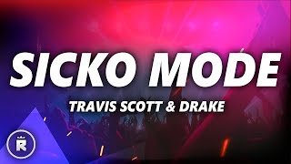 Travis Scott - Sicko Mode (Lyrics) ft. Drake