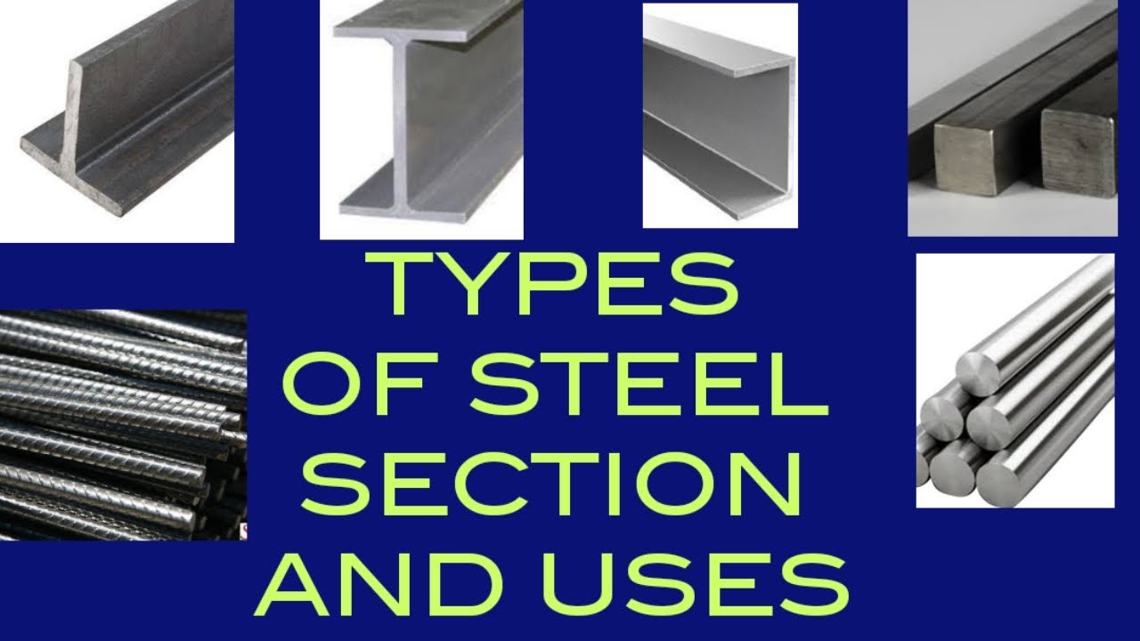 Types Of Steel Section And Their Uses In Construction Field - YouTube