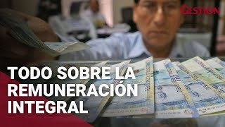 Todo lo que debes saber sobre la remuneración integral