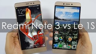 Xiaomi Redmi Note 3 vs Letv Le 1S Smartphone Which Is Better?