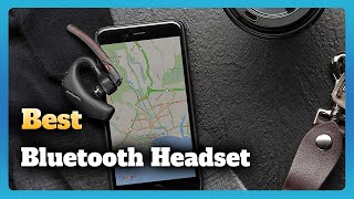 6 Best Bluetooth Headset For Truckers