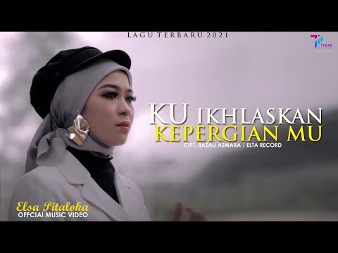 Download Lagu Elsa Pitaloka Ku Ikhlaskan Kepergian Mu Mp3