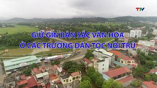 Sắc màu các dân tộc xứ Thanh: Giữ gìn bản sắc văn hóa ở các trường dân tộc nội trú