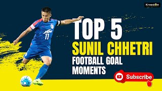 Unforgettable Goals of Sunil Chettri | Indian Football | Sunil Chhetri | Football Moments