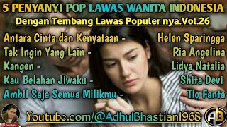 5 Penyanyi pop wanita indonesia dengan tembang lawas populernya.vol.26 ][ Pop lawas wanita indonesia