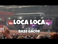 DJ LOCA LOCA BASS GACOR‼️Adit Sparky Official Nwrmxx FULLBASS