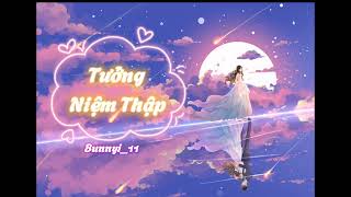 [Vietsub + Pinyin] Tưởng niệm thập - Bunnyi_11 | 想念是 - Bunnyi_11