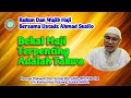 Kupas Tuntas Ibadah Haji - Sesi 3 | Ustadz Ahmad Susilo Dengan | Selasa, 25 Juni 2024