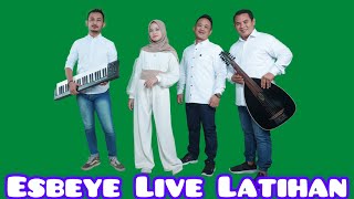 Live Esbeye Latihan