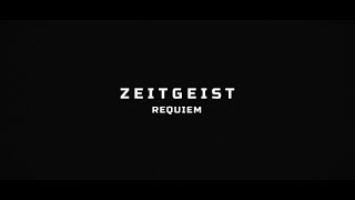 "Zeitgeist | Requiem” by Peter Joseph | Official Trailer