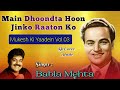 Main Dhoondta Hoon Jinko | Babla Mehta | Mukesh | ShyamJi-Ghanshyam Ji | Sajan Dehlvi | Thokar-1974