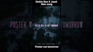 Stebin Ben X Jaani new song poster out tomorrow