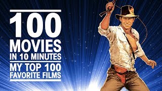 🎥 100 MOVIES IN 10 MINUTES / My Top 100 Favorite Films 🎬