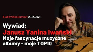 Janusz Yanina Iwański - muzyczne fascynacje legendy polskiej muzyki rozrywkowej - albumy TOP10