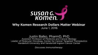 Komen Mission Webinar: Dr. Justin Balko Discusses Immunotherapy (Clip 5 of 9)