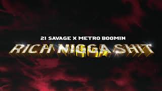 21 Savage x Metro Boomin ft Young Thug - Rich Nigga Shit ( Audio)