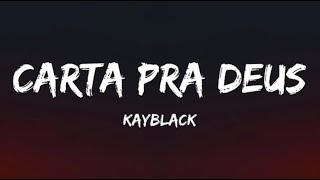 Kayblack - Carta pra Deus (Letra)