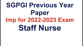 SGPGI Staff Nurse paper 2022-2023| Previous Year paper of PGI Staff Nurse