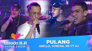 GNello, Somean, MK ft AJ - Pulang | Lazada 11.11 Super Show