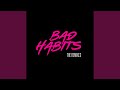 Bad Habits (SHAUN Remix)