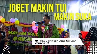 JOGET MAKIN TUI MAKIN SUKA_KK FREDY