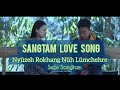 Seps Sangtam | Nyüzeh Rokhang Nüh Lümchehre | Sangtam Love Song | Official MV