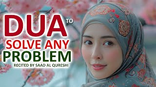 POWERFUL DUA TO SOLVE BIG AND SMALL PROBLEMS