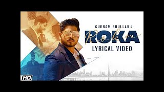 Roka Lyrical Video Kar Lange Roka Ni  Gurnam Bhullar Roka  New Punjabi Songs 2021 Roka Lyrics