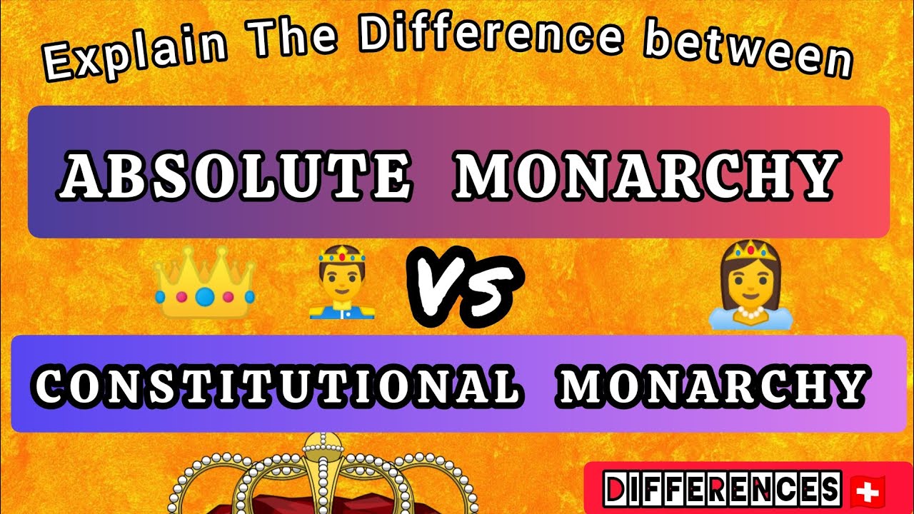 Difference Between Constitutional Monarchy Vs Absolute Monarchy # ...