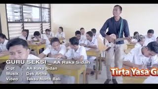 GURU SEKSI - AA RAKA SIDAN (Official Music Video)