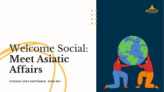 Welcome Social: Meet Asiatic Affairs