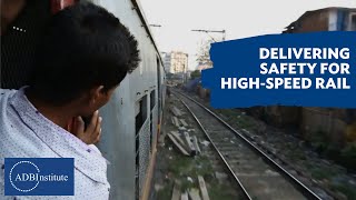 Delivering safety for high-speed rail