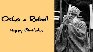 Osho A Rebel | Happy Birthday