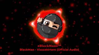 BlackMan - Visszatértem (Official Audio)