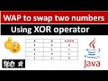 swap two numbers using bitwise xor operator | java programming