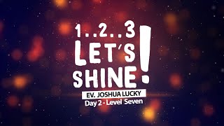 Dasar 7 Panggilan - Ev. Joshua Lucky (Day 2 - Level Six) | Pengajaran Let's Shine