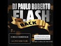 SET FLASHBACK REMIX 2021   COM  DJ PAULO ROBERTO #eletrofunk #eletronica