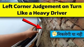 Front Left Corner Judgement Like Heavy Driver || Aniket Jangid