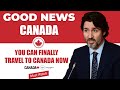 Good News : You Can Finally Travel To Canada Now - Approved | IRCC | Canada Immigration News 2021