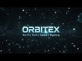 Welcome to ORBITEX | Official Channel Trailer