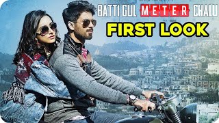 Batti Gul Meter Chalu || First Look || Shahid Kapoor || Shraddha Kapoor || Yami Gautam